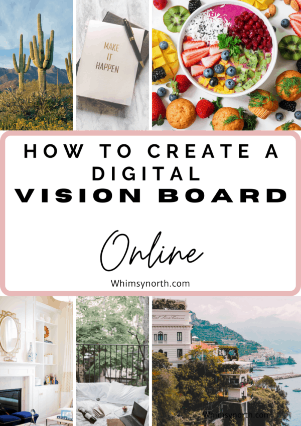How to Create a Vision Board Online and Manifest Your Dreams.