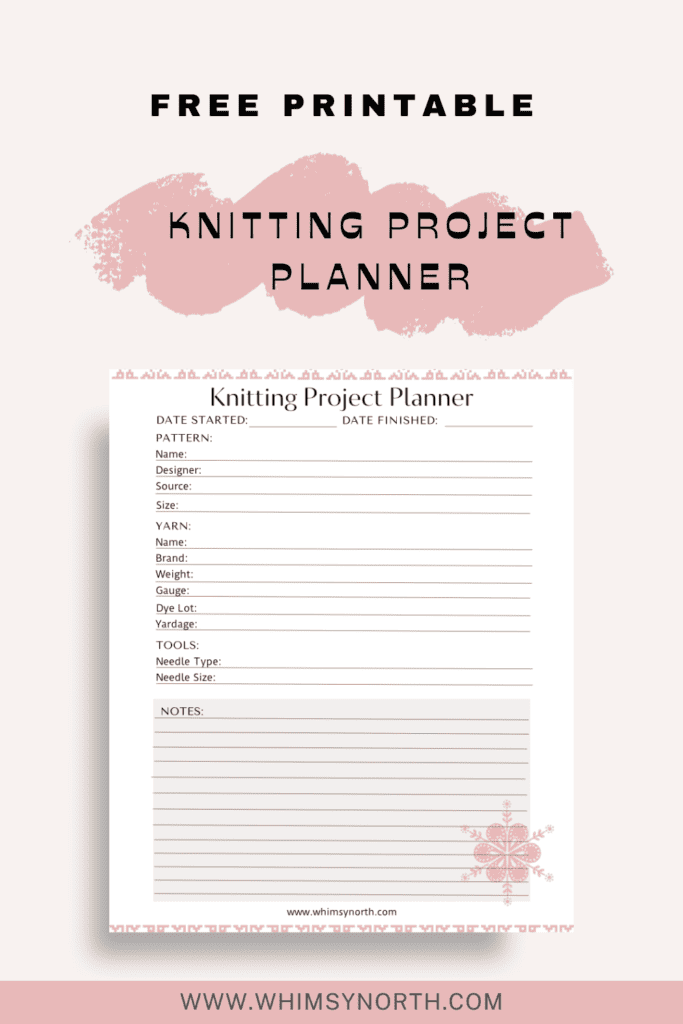 Knitting Project Planner - FREE Printable - Whimsy North
